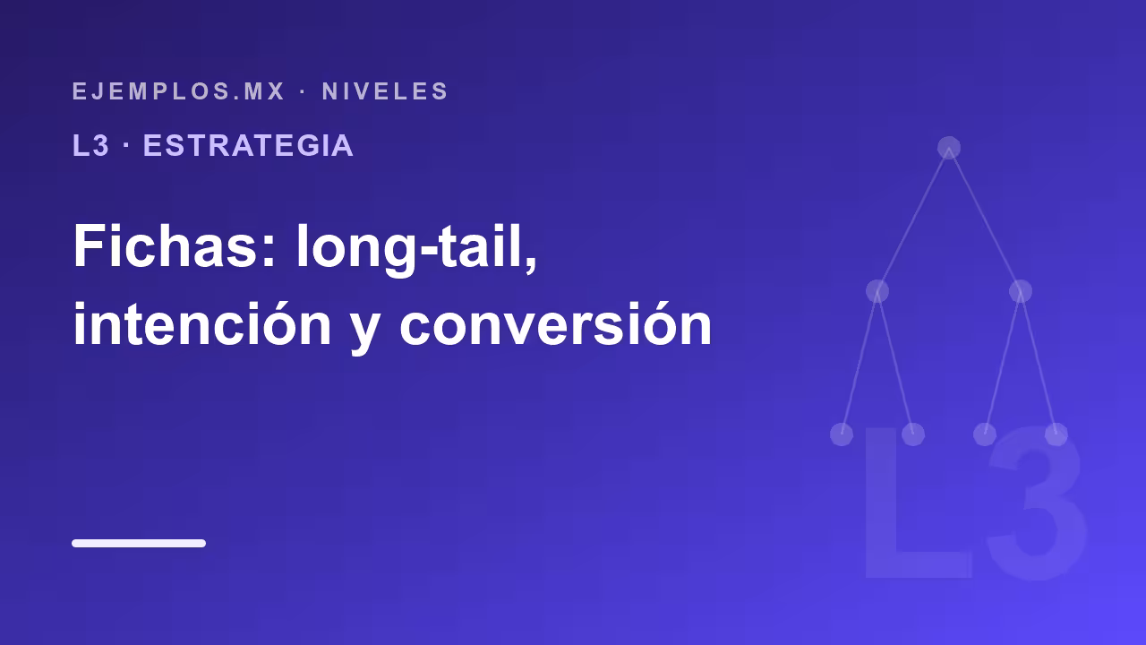 Fichas L3: long-tail, intención y conversión